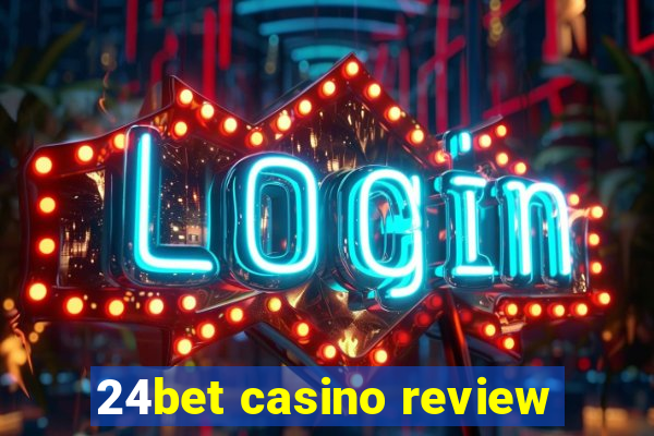 24bet casino review